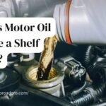 Does Motor Oil Have a Shelf Life