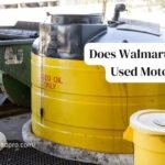 Does Walmart Take Used Motor Oil Yes, Find more