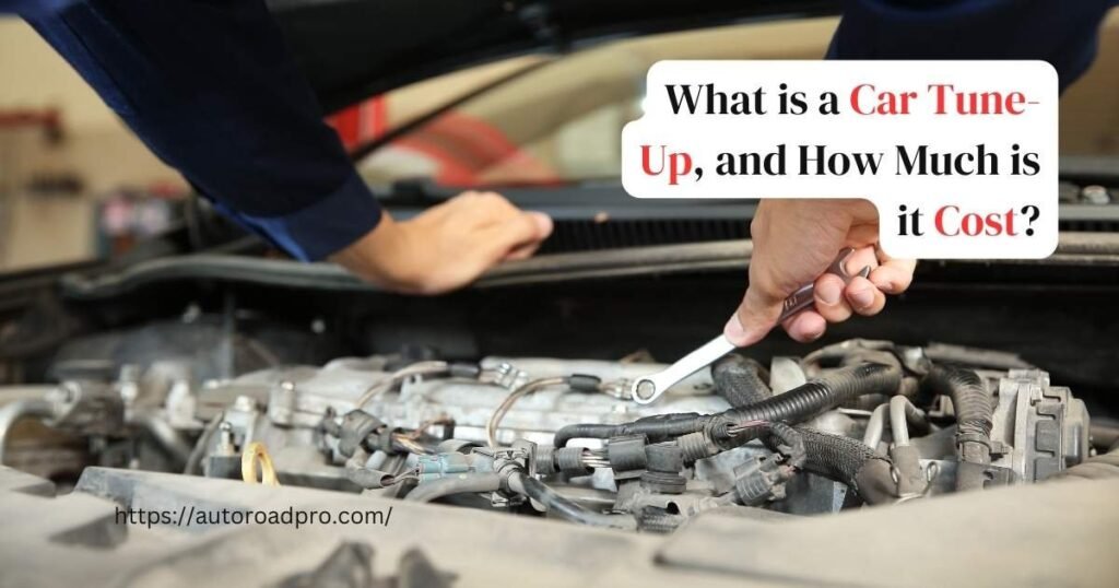 What is a Car Tune-Up, and How Much is it Cost